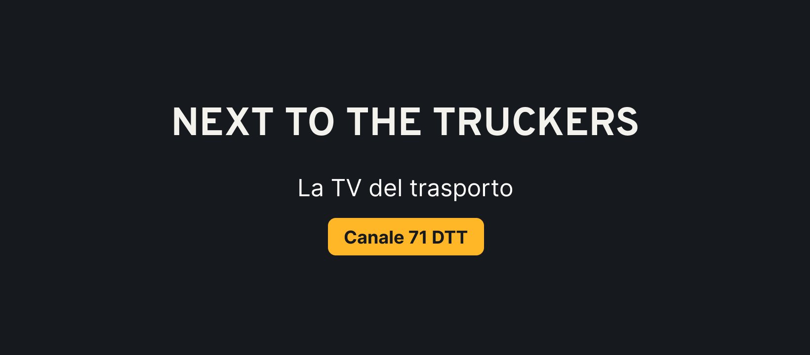 La nuova copertina Facebook: Next to the Truckers, la TV del trasporto, Canale 71 DTT, su fondo asfalto