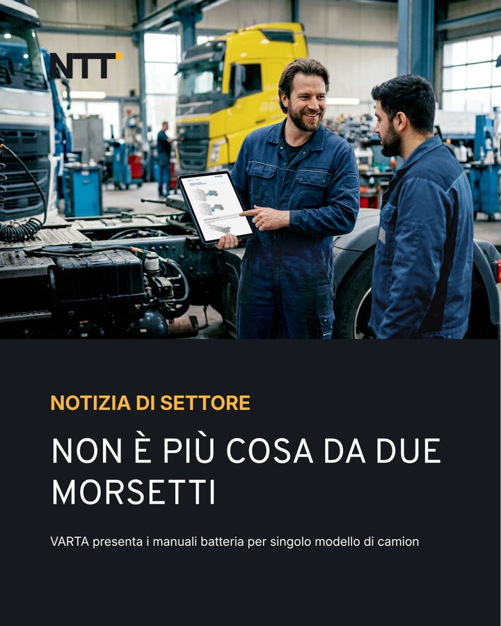 Post: «Non è più cosa da due morsetti», la guida di VARTA alle batterie per ogni camion